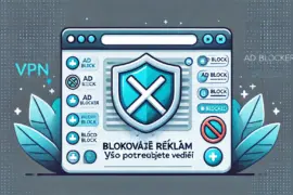 Bezpečné blokovače reklám: Všetko, čo potrebujete vedieť
